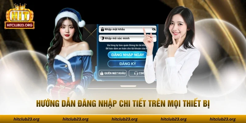 Hướng dẫn đăng nhập chi tiết trên mọi thiết bị